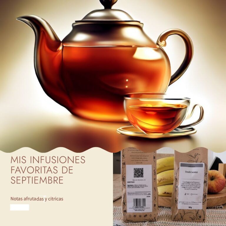 ¡Sorprendentes sorbos! … Tés e infusiones, mis 3 favoritos de Septiembre